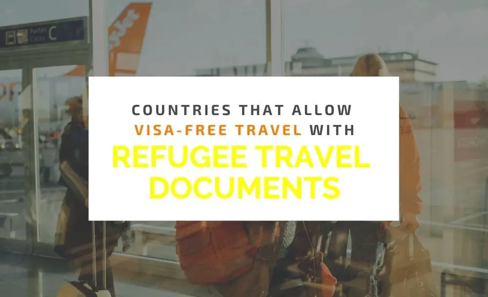 Countries that allow visafree travel with Refugee Travel Documents